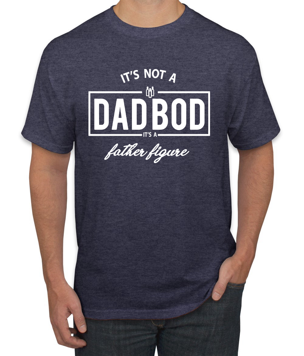 It's Not A Dad BOD It's A Father Figure Funny Husband Boyfriend Gift men Graphic T-Shirt