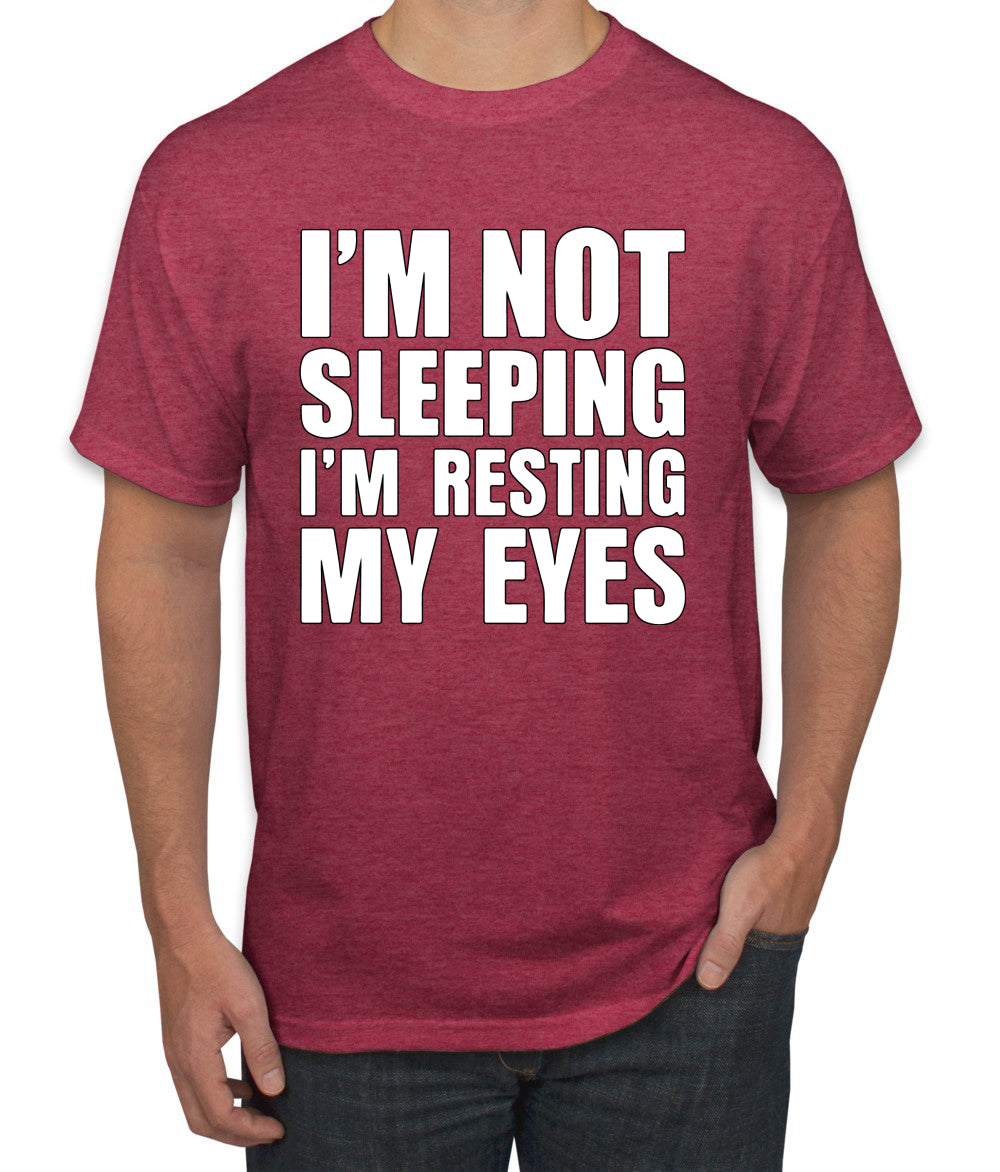 I'm Not Sleeping I'm Resting My Eyes Humor men Graphic T-Shirt