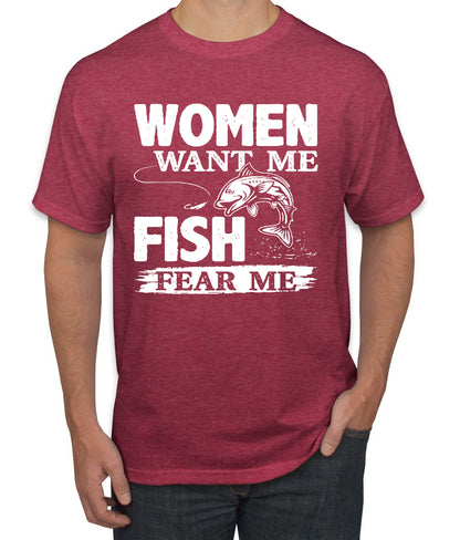 Woman Want Me Fish Fear Me Funny Fishermen Humor men Graphic T-Shirt